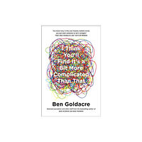 HarperCollins Publishers I Think You’ll Find It’s a Bit More Complicated Than That (häftad, eng)