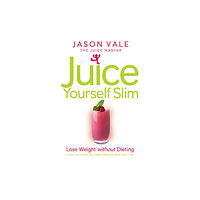 HarperCollins Publishers Juice Yourself Slim (häftad, eng)