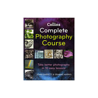 HarperCollins Publishers Collins Complete Photography Course (inbunden, eng)
