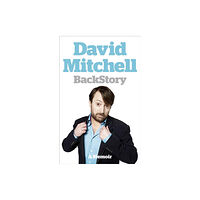 HarperCollins Publishers David Mitchell: Back Story (häftad, eng)