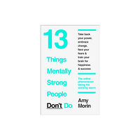 HarperCollins Publishers 13 Things Mentally Strong People Don’t Do (häftad, eng)