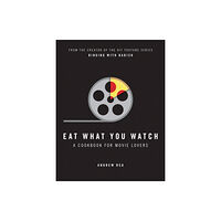 HarperCollins Publishers Eat What You Watch (inbunden, eng)