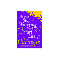 Ebury Publishing How To Stop Worrying And Start Living (häftad, eng)