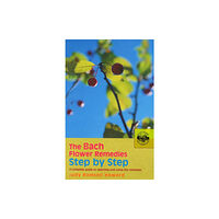 Ebury Publishing The Bach Flower Remedies Step by Step (häftad, eng)