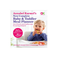 Ebury Publishing Annabel Karmel’s New Complete Baby & Toddler Meal Planner: No.1 Bestseller with new finger food guidance & recipes (inbu...