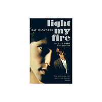 Cornerstone Light My Fire - My Life With The Doors (häftad, eng)