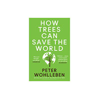 HarperCollins Publishers How Trees Can Save the World (häftad, eng)