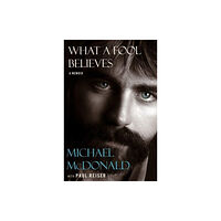 Harpercollins publishers inc What a Fool Believes (inbunden, eng)