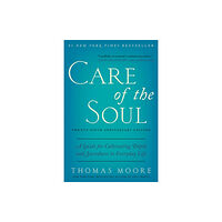 Harpercollins publishers inc Care of the Soul, Twenty-fifth Anniversary Ed (häftad, eng)
