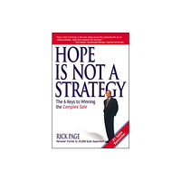 McGraw-Hill Education - Europe Hope Is Not a Strategy: The 6 Keys to Winning the Complex Sale (häftad, eng)