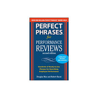 McGraw-Hill Education - Europe Perfect Phrases for Performance Reviews 2/E (häftad, eng)