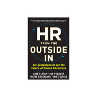 McGraw-Hill Education - Europe HR from the Outside In: Six Competencies for the Future of Human Resources (inbunden, eng)