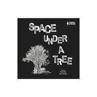 Copal Publishing Space Under a Tree (inbunden, eng)