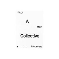 Mousse Publishing Italy: A New Collective Landscape (häftad, eng)