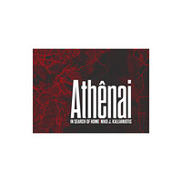 Damiani Niko J. Kallianiotis: Athenai, In Search of Home (inbunden, eng)