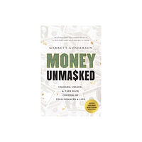 Greenleaf Book Group LLC Money Unmasked (inbunden, eng)