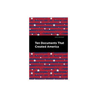 Mint Editions Ten Documents That Created America (häftad, eng)