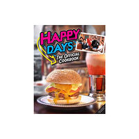 Insight Editions Happy Days Cookbook (inbunden, eng)