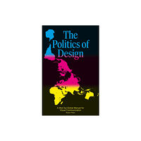 BIS Publishers B.V. The Politics of Design (häftad, eng)