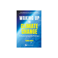 World Scientific Publishing Co Pte Ltd Waking Up To Climate Change: Five Dimensions Of The Crisis And What We Can Do About It (häftad, eng)