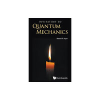 World Scientific Publishing Co Pte Ltd Invitation To Quantum Mechanics (häftad, eng)