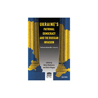 Central European University Press Ukraine'S Patronal Democracy and the Russian Invasion (häftad, eng)