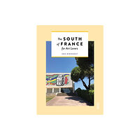 Luster Publishing The South of France for Art Lovers (häftad, eng)