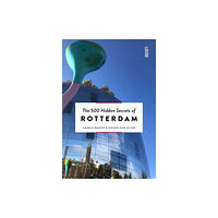 Luster Publishing The 500 Hidden Secrets of Rotterdam (häftad, eng)