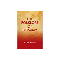 Manohar Publishers and Distributors The Folklore of Bombay (inbunden, eng)