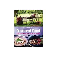 Lannoo Publishers Natural Food that Makes You Happy (inbunden, eng)