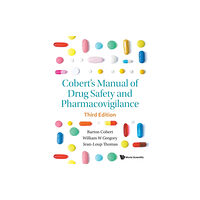 World Scientific Publishing Co Pte Ltd Cobert's Manual Of Drug Safety And Pharmacovigilance (Third Edition) (häftad, eng)