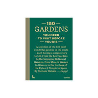 Lannoo Publishers 150 Gardens You Need To Visit Before You Die (inbunden, eng)