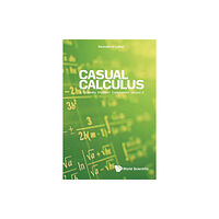 World Scientific Publishing Co Pte Ltd Casual Calculus: A Friendly Student Companion - Volume 2 (häftad, eng)