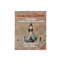 Thinkers Publishing Someday I'll be a Queen - Toolbox - Playing Chess with one Kid & Group (häftad, eng)