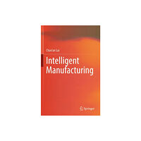 Springer Verlag, Singapore Intelligent Manufacturing (häftad, eng)