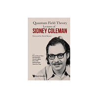 World Scientific Publishing Co Pte Ltd Lectures Of Sidney Coleman On Quantum Field Theory: Foreword By David Kaiser (inbunden, eng)