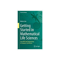 Springer Verlag, Singapore Getting Started in Mathematical Life Sciences (inbunden, eng)