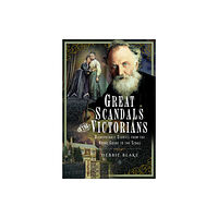 Pen & Sword Books Ltd Great Scandals of the Victorians (inbunden, eng)