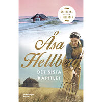 Åsa Hellberg Det sista kapitlet (inbunden)