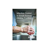 CABI Publishing Infection Control in Small Animal Clinical Practice (häftad, eng)