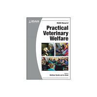 British Small Animal Veterinary Association BSAVA Manual of Practical Veterinary Welfare (häftad, eng)