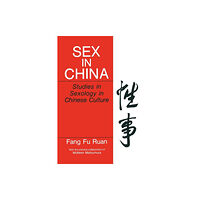 Springer-Verlag New York Inc. Sex in China (häftad, eng)