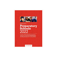 John Catt Educational Ltd John Catt's Preparatory Schools 2022: A guide to 1,500 prep and junior schools in the UK (häftad)