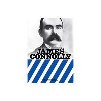 Bookmarks Publications A Rebel's Guide to James Connolly (häftad, eng)