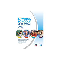 Hodder Education IB World Schools Yearbook 2022: The Official Guide to Schools Offering the International Baccalaureate Primary Years, Mi...