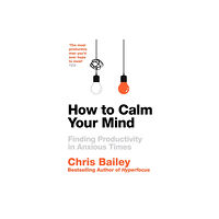 Pan Macmillan How to Calm Your Mind (häftad, eng)