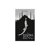 Austin Macauley Publishers The Istanbul Ring (häftad, eng)