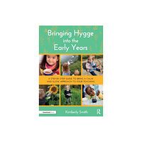 Taylor & francis ltd Bringing Hygge into the Early Years (häftad, eng)
