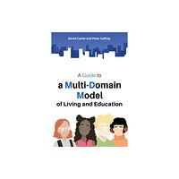 Austin Macauley Publishers A Guide to a Multi-Domain Model of Living and Education (häftad, eng)
