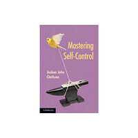 Cambridge University Press Mastering Self-Control (häftad, eng)